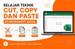 Belajar Teknik Cut, Copy dan Paste di Microsoft Excel
