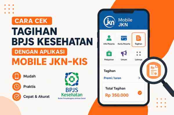 Cara Cek Tagihan BPJS Kesehatan dengan Aplikasi Mobile JKN-KIS