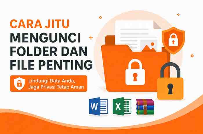 Cara Jitu Mengunci Folder dan File Penting