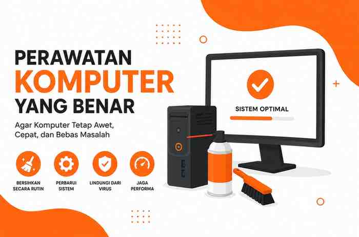 Cara Merawat Komputer Agar Tetap Lancar
