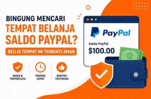 Bingung Mencari Tempat Belanja Saldo PayPal Simak Tips Aman Sebelum Membeli
