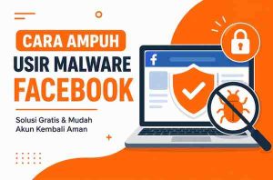 CARA AMPUH USIR MALWARE FACEBOOK