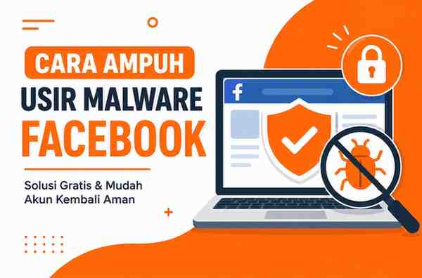 CARA AMPUH USIR MALWARE FACEBOOK