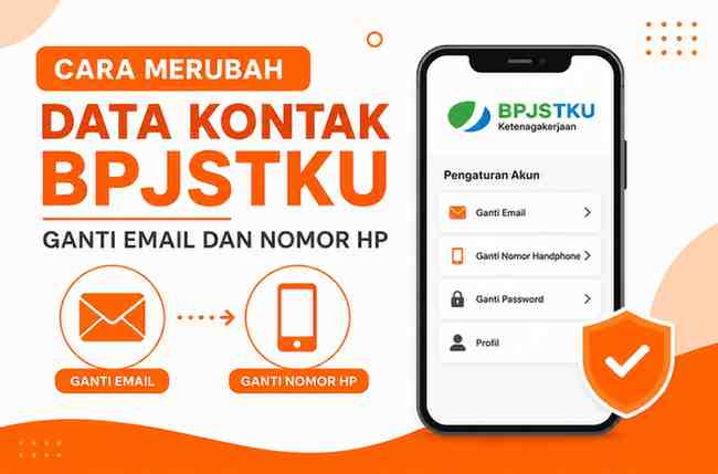 Cara Merubah Data Kontak BPJSTKU [Ganti Email dan Nomor HP]