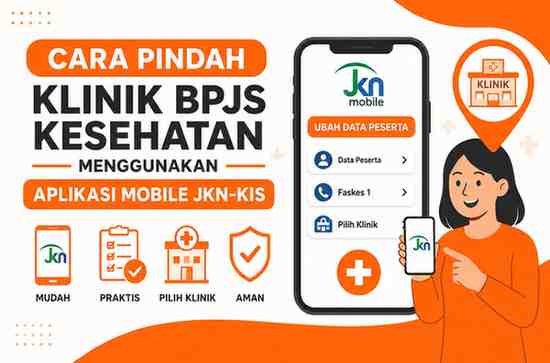 Cara Pindah Klinik BPJS Kesehatan Menggunakan Aplikasi Mobile JKN-KIS [FASKES]