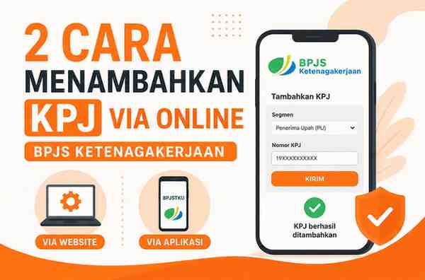 Dua Cara Menambahkan KPJ Via Online [BPJS Ketenagakerjaan]