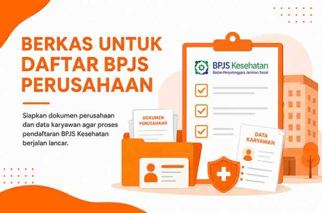 Berkas untuk Daftar BPJS Perusahaan