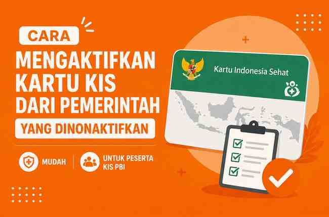 Cara Mengaktifkan Kartu KIS dari Pemerintah yang Dinonaktifkan