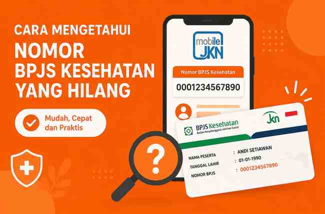 Cara Mengetahui Nomor BPJS Kesehatan yang Hilang